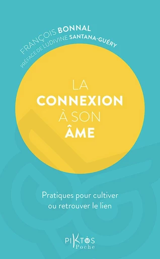 La connexion à son âme - François Bonnal - Piktos Poche