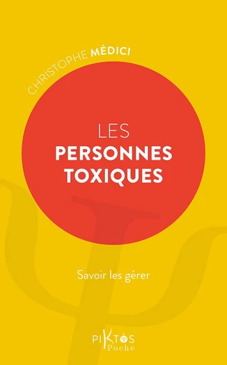 Les Personnes toxiques - Christophe Médici - Piktos Poche