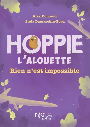 Hoppie l'alouette - Alex Donovici, Stela Damaschin-Popa - Piktos Jeunesse